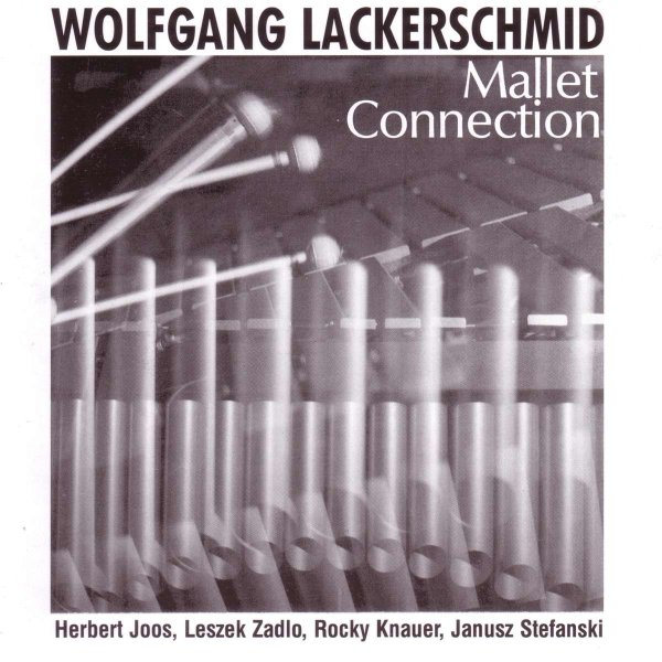 Wolfgang Lackerschmid: Mallet Connection