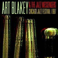 Art Blakey (1919-1990): Chicago Jazz Festival 1987 -   -...