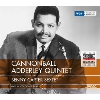 Cannonball Adderley & Benny Carter: Live In Cologne...