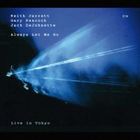 Keith Jarrett: Always Let Me Go - Live In Tokyo -   - (CD...