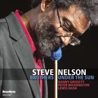 Steve Nelson: Brothers Under The Sun -   - (CD / B)