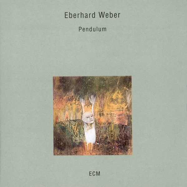 Eberhard Weber: Pendulum -   - (CD / P)