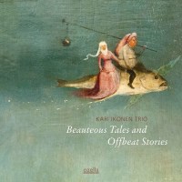 Kari Ikonen: Beauteous Tales & Offbeat Stories -   -...