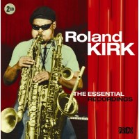 Rahsaan Roland Kirk (1936-1977): Essential Recordings -...