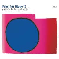 Jazz Sampler: Fahrt ins Blaue II - Groovin In The Spirit...