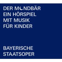 Der Mondbär (Ein Hörspiel mit Musik für...