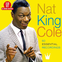 Nat King Cole (1919-1965): 60 Absolutely Essential -   -...