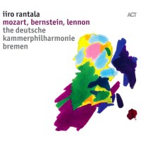 Iiro Rantala: Mozart, Bernstein, Lennon -   - (CD / M)