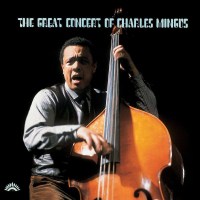 Charles Mingus (1922-1979): The Great Concert Of Charles...