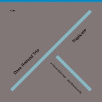 Dave Holland: Triplicate (Touchstones) -   - (CD / T)