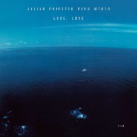 Julien Priester Pepo Mtoto: Love, Love (Touchstones) -...