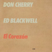 Don Cherry & Ed Blackwell: El Corazón...