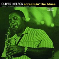 Oliver Nelson (1932-1975): Screamin The Blues...