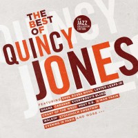 Quincy Jones: The Best Of Quincy Jones (The Jazz...