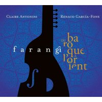 Renaud Garcia-Fons: Farangi-Du Baroque À LOrient -...