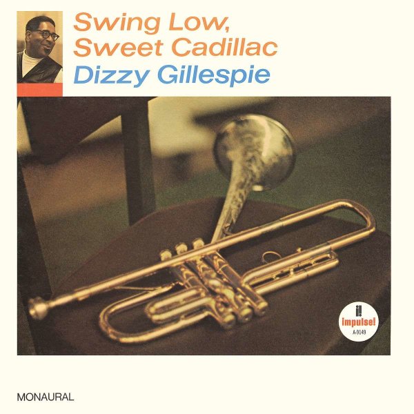 Dizzy Gillespie (1917-1993): Swing Low, Sweet Cadillac (180g) (Mono) -   - (LP / S)