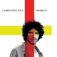 Christoph Titz: Frobeat -   - (CD / F)