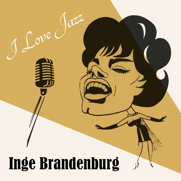 Inge Brandenburg (1929-1999): I Love Jazz -   - (CD / I)