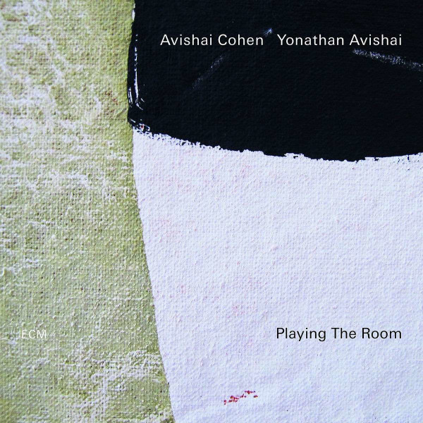 Avishai Cohen (Trumpet) & Yonathan Avishai: Playing The Room -   - (CD / P)