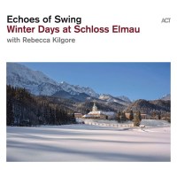 Echoes Of Swing: Winter Days At Schloss Elmau -   - (CD / W)