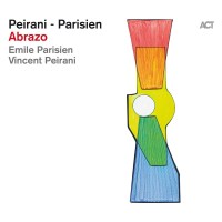 Vincent Peirani & Emile Parisien: Abrazo