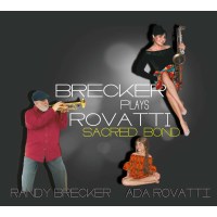 Randy Brecker & Ada Rovatti: Brecker Plays Rovatti -...