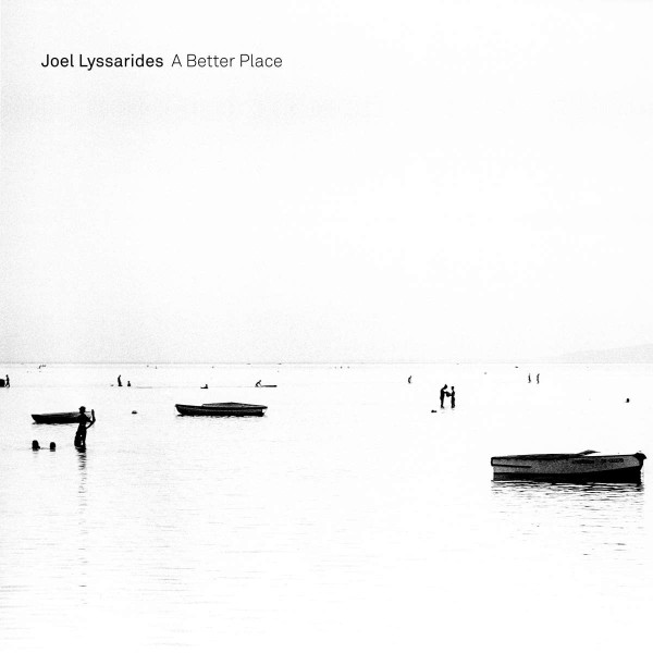 Joel Lyssarides: A Better Place -   - (CD / A)