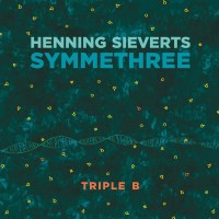 Henning Sieverts: Symmethree: Triple B -   - (CD / S)