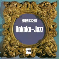 Eugen Cicero: Rokoko Jazz -   - (CD / R)