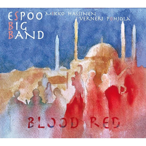 Espoo Big Band: Blood Red -   - (CD / B)