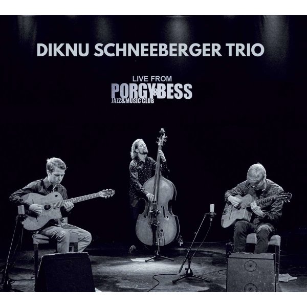 Diknu Schneeberger: Trio Live From Porgy & Bess -   - (CD / T)