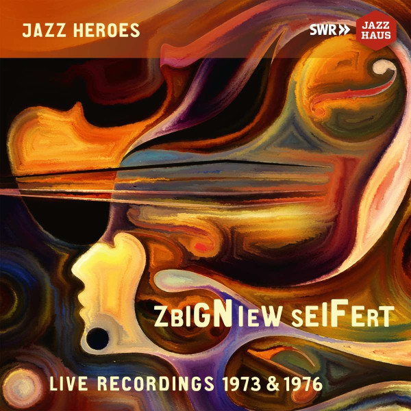 Zbigniew Seifert (1946-1979): Live Recordings 1973 & 1976 -   - (CD / L)