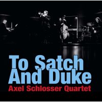 Axel Schlosser: To Satch And Duke -   - (CD / T)