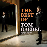 Tom Gaebel: The Best Of Tom Gaebel (Deluxe Edition) -   -...