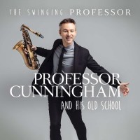 Professor Cunningham & His Old School: The Swinging...