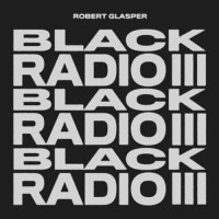 Robert Glasper: Black Radio III -   - (CD / B)