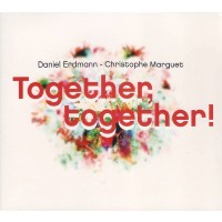 Daniel Erdmann & Christophe Marguet: Together,...