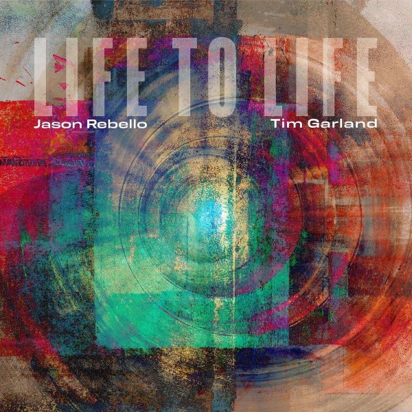 Jason Rebello & Tim Garland: Life To Life -   - (CD / L)