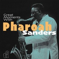 Pharoah Sanders (1940-2022): Great Moments With (180g) (Limited Numbered Edition) (Translucent Blue Vinyl) -   - (LP / G)