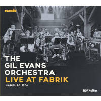 Gil Evans (1912-1988): Live At Fabrik Hamburg 1986 -   -...