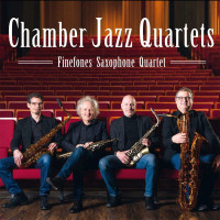 Finefones Saxophone Quartet: Chamber Jazz Quartets -   -...