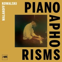 Malakoff Kowalski: Piano Aphorisms -   - (CD / P)