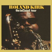 Rahsaan Roland Kirk (1936-1977): Inflated Tear -   - (CD...