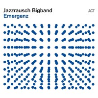 Jazzrausch Bigband: Emergenz -   - (CD / E)