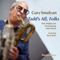 Gary Smulyan: Tadds All, Folks -   - (CD / T)