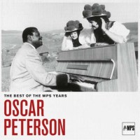 Oscar Peterson (1925-2007): The Best Of The MPS Years -...