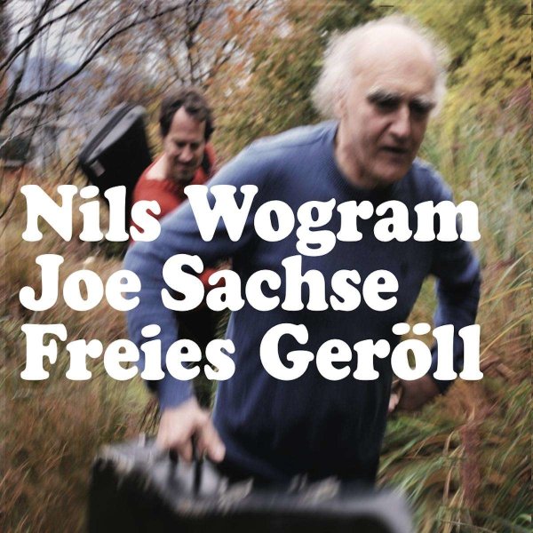 Joe Sachse & Nils Wogram: Freies Geröll -   - (CD / F)