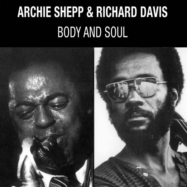 Archie Shepp & Richard Davis: Body And Soul (180g) -   - (LP / B)