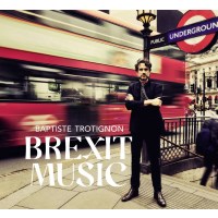 Baptiste Trotignon: Brexit Music -   - (CD / B)