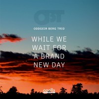 Oddgeir Berg: While We Wait For A Brand New Day -   - (CD...